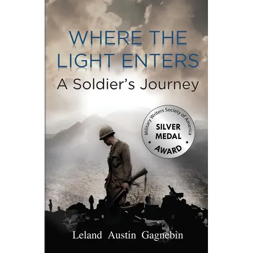Where the Light Enters, a Soldier's Journey - Paperback