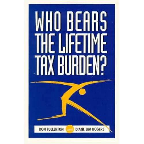 Who Bears the Lifetime Tax Burden? - Paperback