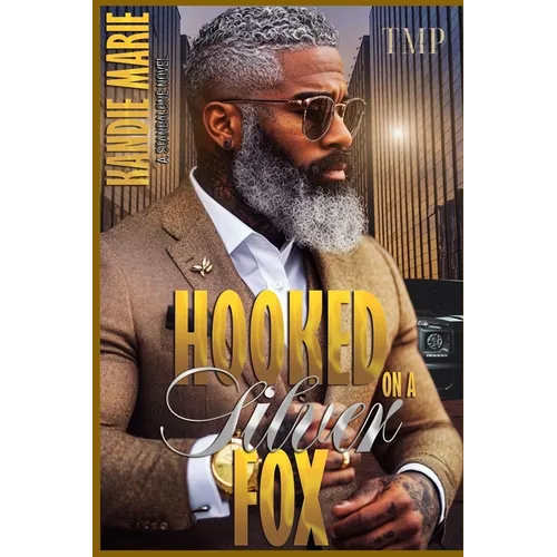 Hooked on a Silver Fox: A Full Standalone Novel - Paperback