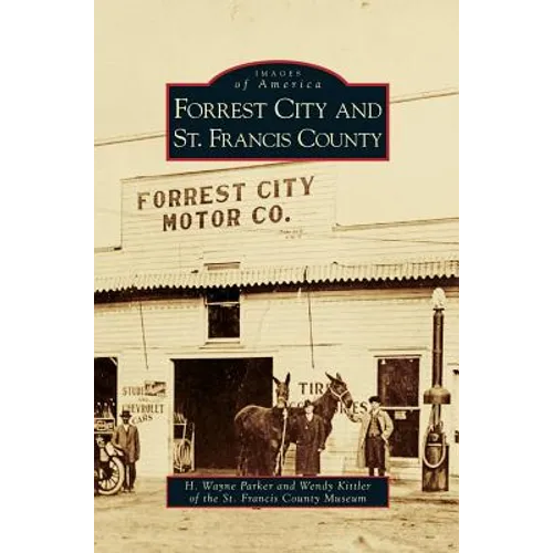 Forrest City and St. Francis County - Hardcover