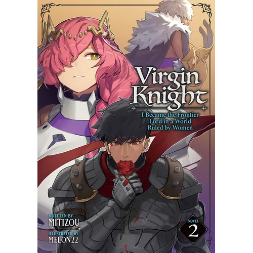 Virgin Knight: I Became the Frontier Lord in a World Ruled by Women (Light Novel) Vol. 2 - Paperback