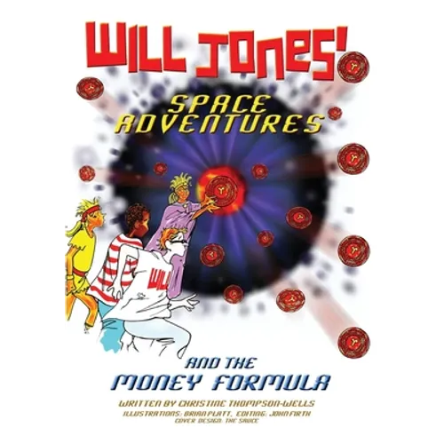 Will Jones Space Adventures and The Money Formula - Paperback