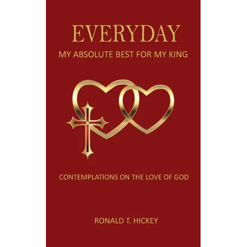 Everyday: My Absolute Best for My King: My Absolute Best for My King - Paperback