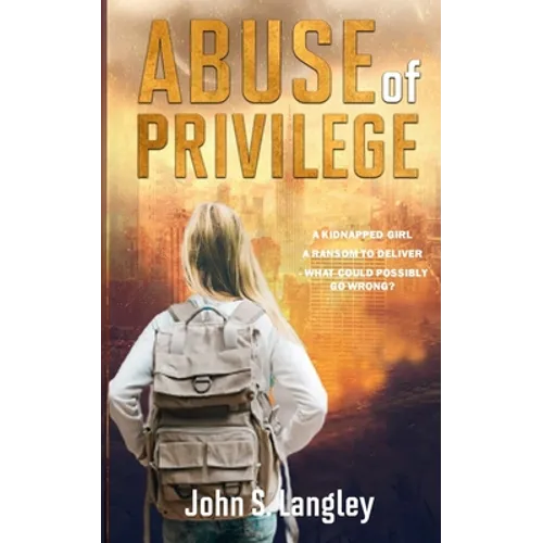 Abuse of Privilege - Paperback
