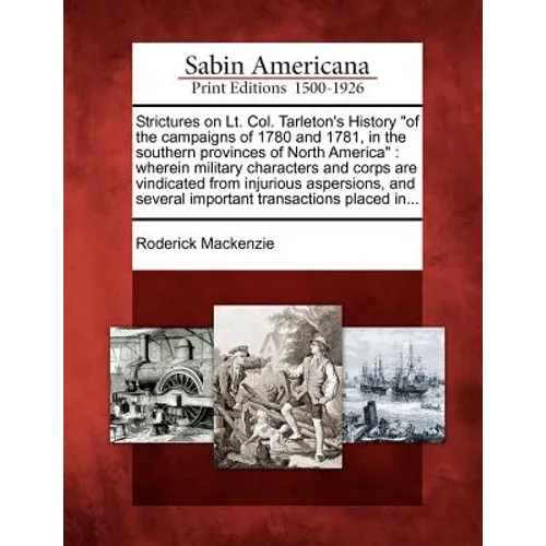 Strictures on Lt. Col. Tarleton's History 