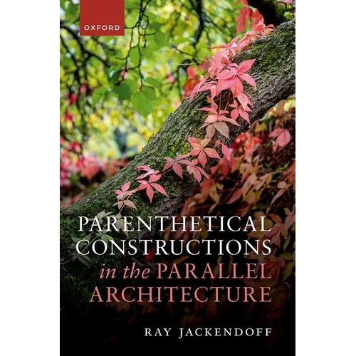Parenthetical Constructions in the Parallel Architecture - Hardcover
