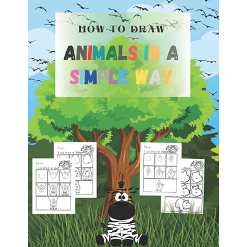 How to Draw animals in a simple way: sketchbooks for drawing for Kids, girl, boy, artists, teens, boyfriend - 8.5