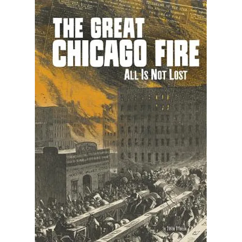 The Great Chicago Fire: All Is Not Lost - Paperback