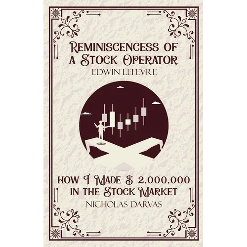 Reminiscencess of a Stock Operator & How I Made $2,000,000 in the Stock Market - Paperback