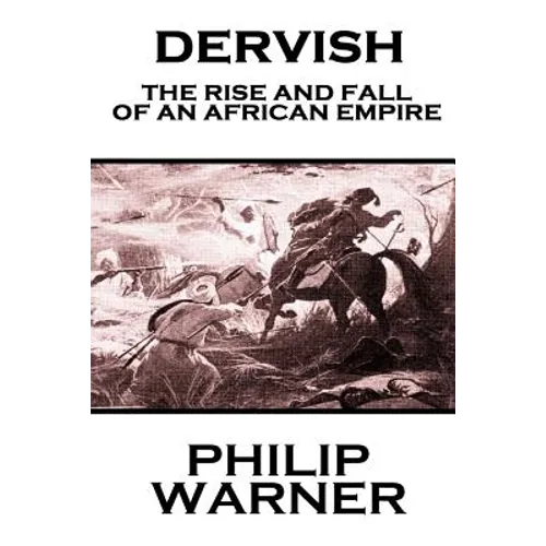 Phillip Warner - Dervish: The Rise And Fall Of An African Empire - Paperback