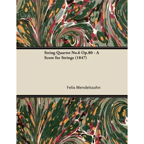 String Quartet No.6 Op.80 - A Score for Strings (1847) - Paperback
