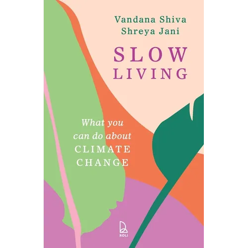 Slow Living: What You Can Do About Climate Change - Paperback