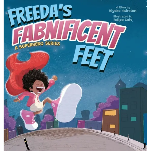 Freeda's Fabnificent Feet - Hardcover