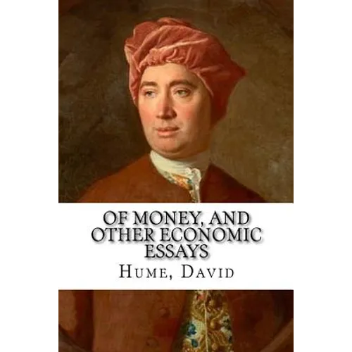 Of Money, and Other Economic Essays - Paperback