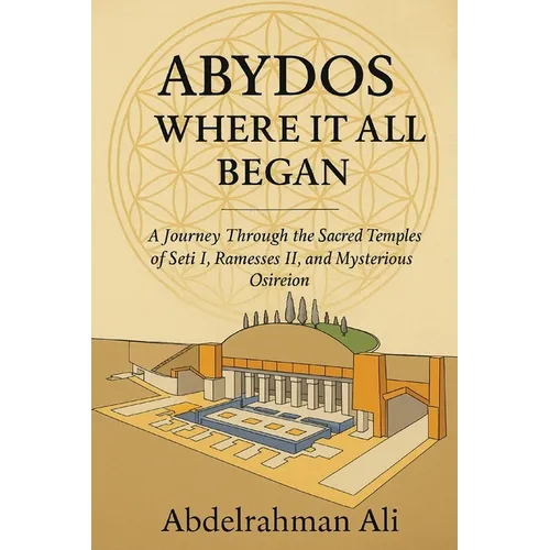 Abydos: Where It All Began - Paperback