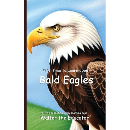 It's Time to Learn about Bald Eagles - Paperback
