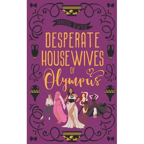 Desperate Housewives of Olympus: A Binge-Worthy Paranormal Romantic Comedy - Paperback