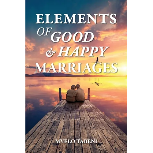 Elements of Good & Happy Marriages - Paperback
