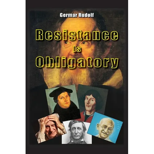 Resistance Is Obligatory: Address to the Mannheim District Court, 15 November 2006 to 29 January 2007 - Paperback