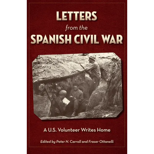 Letters from the Spanish Civil War: A U.S. Volunteer Writes Home - Hardcover