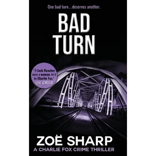 Bad Turn: Charlie Fox Crime Mystery Thriller Series - Hardcover