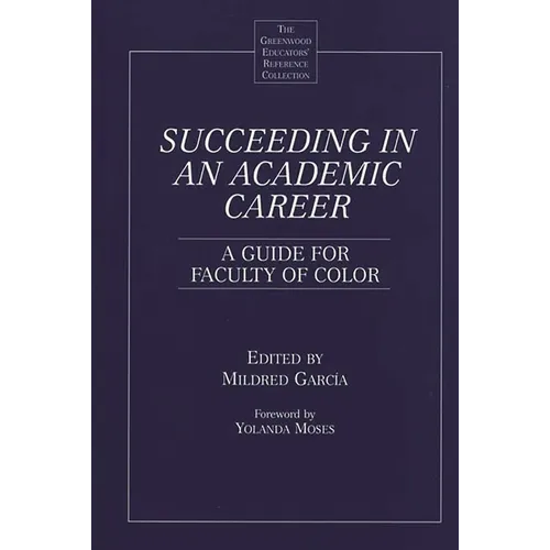 Succeeding in an Academic Career: A Guide for Faculty of Color - Hardcover
