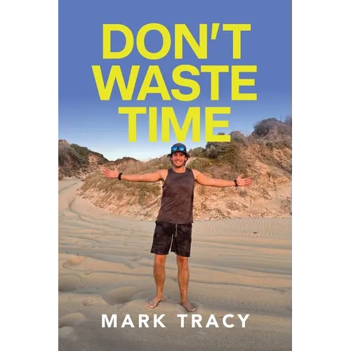 Don't Waste Time - Paperback