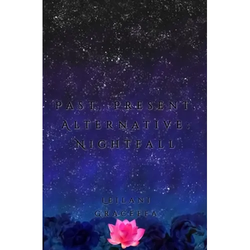 Past, Present, Alternative: Nightfall - Paperback
