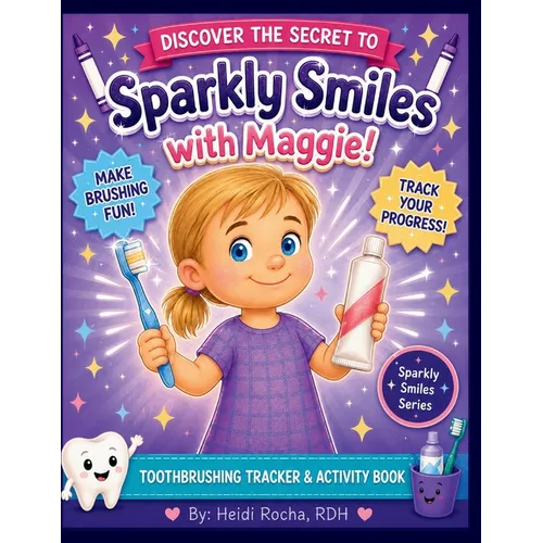Discover The Secret To Sparkly Smiles With Maggie - Paperback