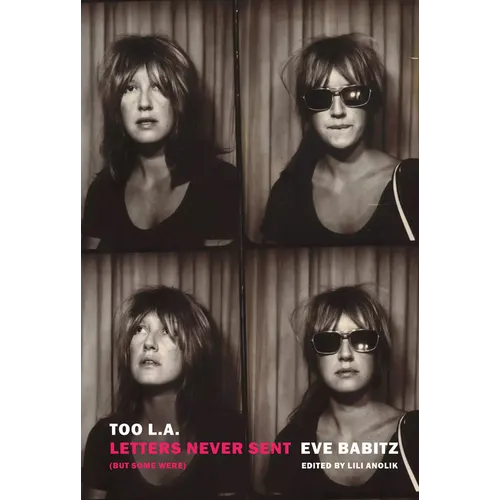 Too L.A.: Letters Never Sent (But Some Were) - Paperback