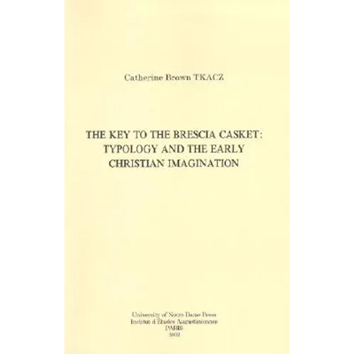 The Key to the Brescia Casket: Typology and the Early Christian Imagination - Paperback