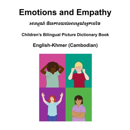 English-Khmer (Cambodian) Emotions and Empathy Children's Bilingual Picture Dictionary Book - Paperback