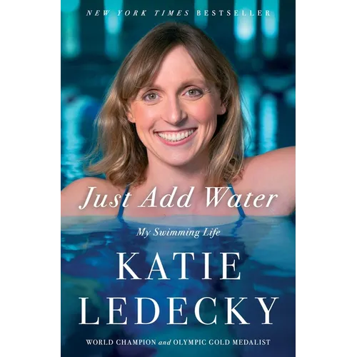 Just Add Water: My Swimming Life - Paperback