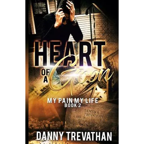 Heart of a Goon bk. 2: My Pain My Life - Paperback