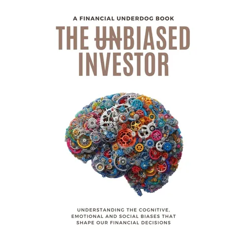 The Unbiased Investor - Paperback