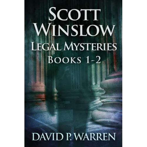 Scott Winslow Legal Mysteries - Books 1-2 - Paperback