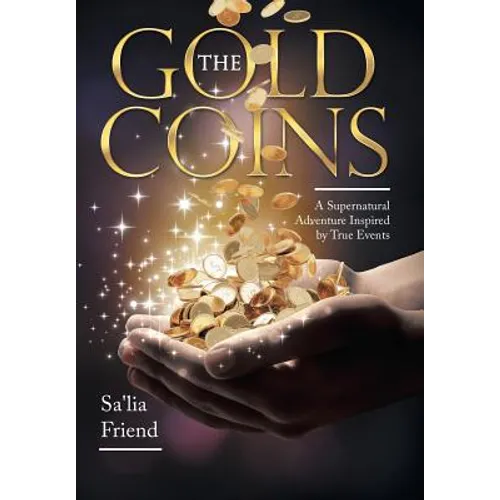 The Gold Coins: A Supernatural Adventure Inspired by True Events - Hardcover