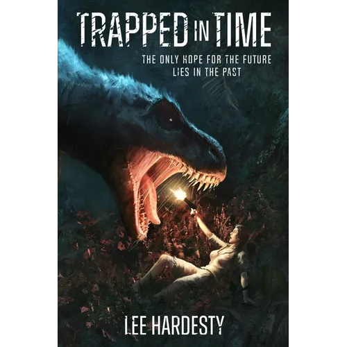 Trapped in Time: The only hope for the future lies in the past - Paperback
