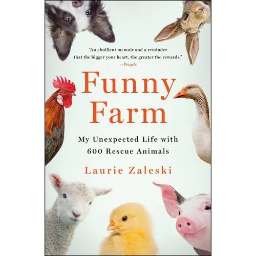 Funny Farm: My Unexpected Life with 600 Rescue Animals - Paperback