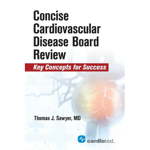 Concise Cardiac Disease Board Review: Key Concepts for Success - Paperback