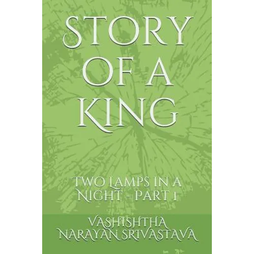 Story of a King: Two Lamps in a Night - Part 1 - Paperback