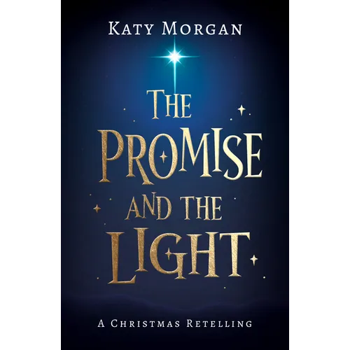 The Promise and the Light: A Christmas Retelling - Paperback