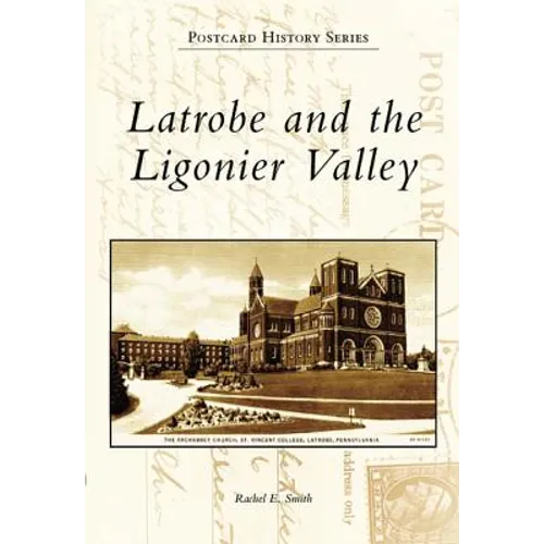 Latrobe and the Ligonier Valley - Paperback