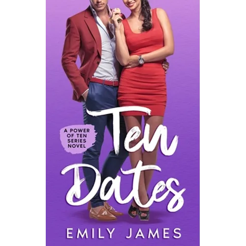 10 Dates: A fun and sexy romantic comedy novel - Paperback
