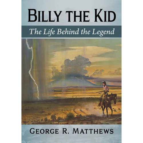 Billy the Kid: The Life Behind the Legend - Paperback
