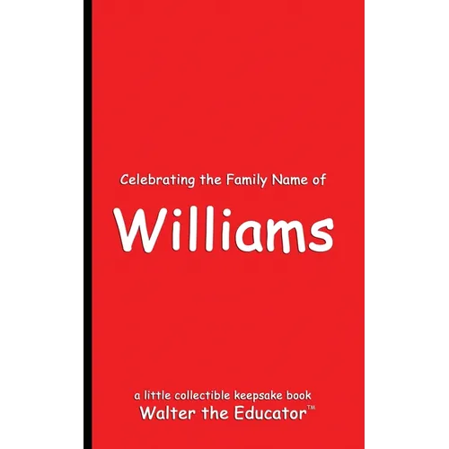 Celebrating the Family Name of Williams - Paperback