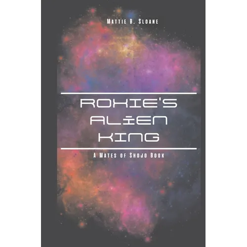 Roxie's Alien King - Paperback