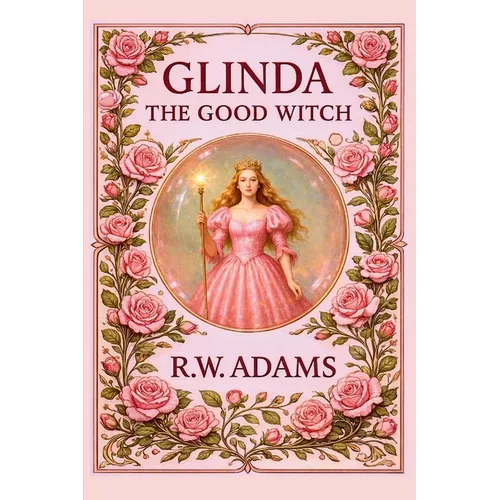 Glinda: The GOOD Witch - Paperback