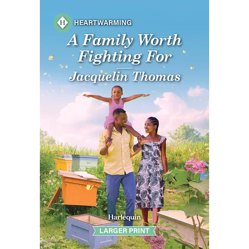 A Family Worth Fighting for: A Clean and Uplifting Romance - Mass Market Paperbound