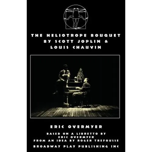 The Heliotrope Bouquet By Scott Joplin & Louis Chauvin - Paperback